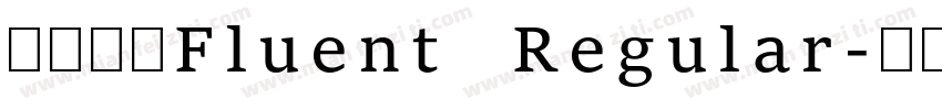 高手兵克Fluent Regular字体转换